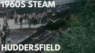 Steam in the 1960s: Huddersfield