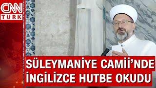 Diyanet İşleri Başkanı Ali Erbaş hutbeyi İngilizce okudu!