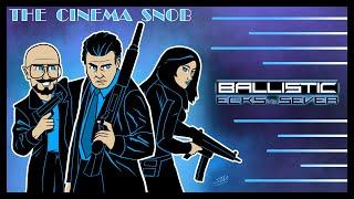 Ballistic: Ecks vs. Sever - The Cinema Snob