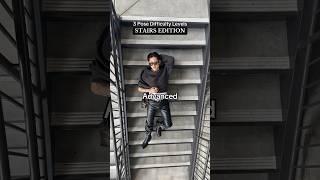 3 Pose Difficulty Levels: STAIRS Edition