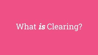 WLV Guide to Clearing - What is Clearing?