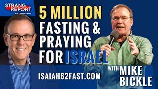 Strang Report   Mike Bickle and Fasting for Israel