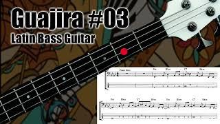  GUAJIRA Bass Guitar Example 03 | Latin American Bass TUTORIAL