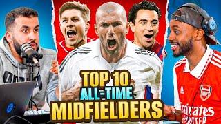 DEBATE: Our TOP 10 ALL TIME MIDFIELDERS! Ft Zidane, Iniesta etc