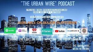 " The Urban Wire" Podcast Promo Video/Intro...RETURING IN JULY!