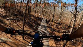 Pine Hills Highlight trail review