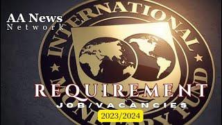 IMF Requirement 2023/2024 | Jobs /Vacancies | Breaking News