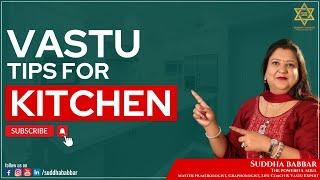 Vastu Tips for Kitchen || Vastu for Kitchen || Suddha Babbar-The Powerful Soul