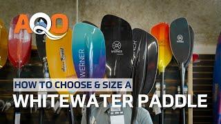 How to Choose a Whitewater Kayak Paddle