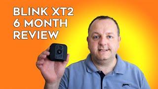 Blink XT2 security camera 6 month review