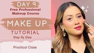 मेकअप कैसे करे| Step by Step Makeup Tutorial for Beginners | FREE PROFESSIONAL MAKEUP CLASS DAY 9 |