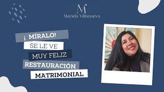 ¡Míralo, Se le VE muy FELIZ! Restauración Matrimonial