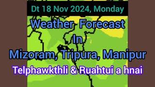 Dt 18,19 Nov 2024 a, Mizoram chhung leh hmun dangte khawchin tlangpui tur thlirlâwkna.