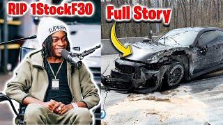 RIP 1Stockf30 Fatal Crash. What actually happened?