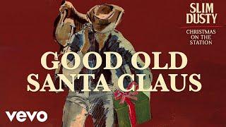 Slim Dusty - Good Old Santa Claus (Official Audio)