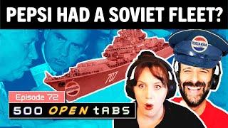 Lesbians in WW2 and Pepsi's Soviet Fleet - 500 Open Tabs: Episode 72