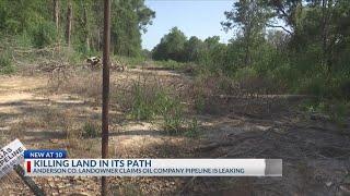 Texas landowner says oil company pipeline is leaking, killing vegetation on his property