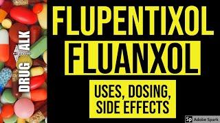 Flupentixol (Fluanxol) - Uses, Dosing, Side Effects