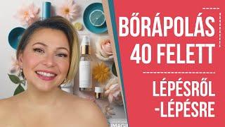 BŐRÁPOLÁS 40 FELETT - LÉPÉSRŐL-LÉPÉSRE