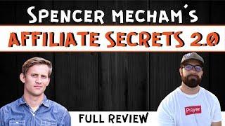 Spencer Mecham's Affiliate Secrets 2.0 Review