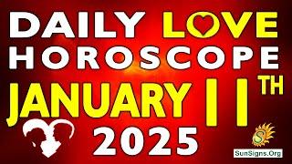 Daily Love Horoscope January 11, 2025 - Love Horoscope for Today | SunSigns.Org #dailylovehoroscpe