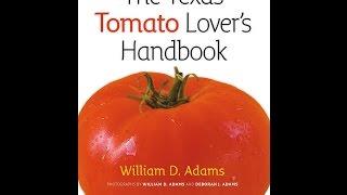 Top Tomatoes for Texas | Bill Adams | Central Texas Gardener