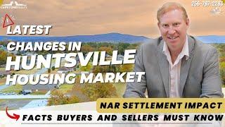 How the NAR Settlement is Changing Huntsville AL Real Estate Market: What You Need to Know!