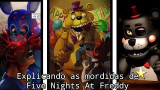 EXPLICANDO AS MORDIDAS DE FNAF