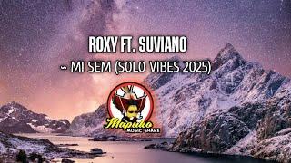 Mi Sem (2025) - Roxy x Suviano (SOLOMON MUSIC FRESH 2025)