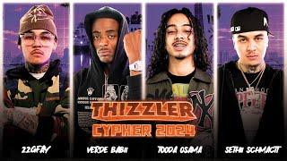 22GFay, Verde Babii, Tooda Osama & Sethii Schmactt || 2024 Thizzler Cypher