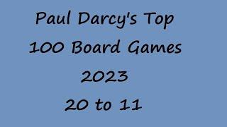 Paul Darcy's Top 100 Board Game Countdown 20 to 11