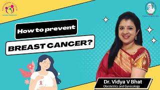 How To Prevent Breast Cancer? | Dr. Vidya V Bhat Radhakrishna Multispeciality Hospital & IVF Center