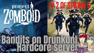 Bandits on Drunkonlife’s Hardcore server - EP 9