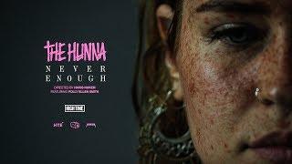 The Hunna - Never Enough (Official Video)