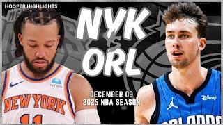 New York Knicks vs Orlando Magic Full Game Highlights | Dec 3 | 2025 NBA Season