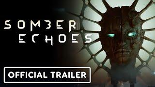 Somber Echoes - Official Release Date Trailer