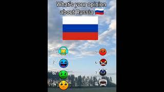 What's your opinion about Russia .