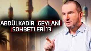 Abdülkadir Geylani Sohbetleri 13 - 1. Kısım / Kerem Önder