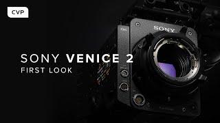 Sony VENICE 2 - Hands-On First Look