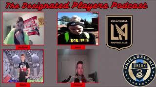 CLIPS | LAFC vs Philadelphia Reactions | The Designated Players Podcast