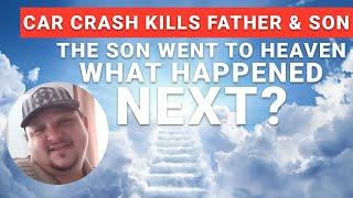 Near Death Experience I Car Crash Kills Father & Son - Landon Kemp - Ep. 30