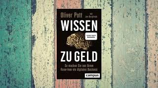 Wissen zu Geld: So machen Sie aus Ihrem Know-how ein digitales Business von Oliver Pott. EMPFEHLUNG!