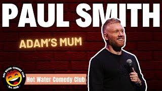 Adam Rowe & Paul Smith | Adam’s Mum