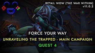 Force Your Way Quest WoW The War Within