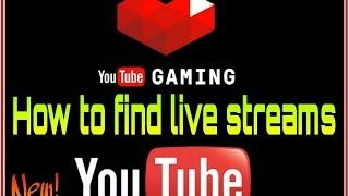 How to: find Live Streams on Youtube & Youtube Gaming App RLG