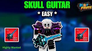 FULL GUIDE How To Get The SKULL GUITAR In Blox Fruits