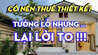 XÂY NHÀ CÓ NÊN THUÊ THIẾT KẾ? QUÁ BẤT NGỜ VỚI CÂU TRẢ LỜI