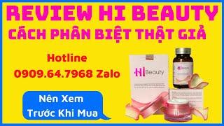 Hướng Dẫn Phân Biệt Thật Giả Viên Uống Hi Beauty Và Kem Bôi Hi Beauty Chính Hãng 0909 64 7968