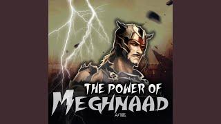 The Power of Meghnad Indrajeet