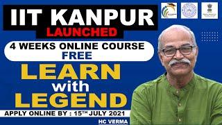 IIT Kanpur Free Online Course | Learn With Legend | HC Verma | All Students Eligible | Certification